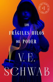 Los frágiles hilos del poder (Colores de la magia vol. 4), V. E. Schwab - UMBRIEL