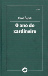 O ano do xardineiro (colección vinte), Karel Capek - RINOCERONTE EDITORA S.L.