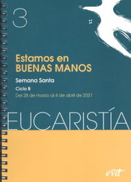 Verbo Divino, Estamos en buenas manos: Semana Santa (Ciclo B) - Verbo Divino
