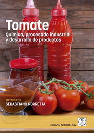 Tomate. Química, procesado industrial y desarrollo de productos, S. Porretta - Acribia
