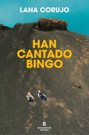Han cantado bingo, Lana Corujo - Reservoir Books