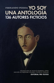YO SOY UNA ANTOLOGÍA, Fernando Pessoa - PRE-TEXTOS