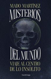 Misterios del mundo, Mado Martínez - LUCIERNAGA EDICIONES