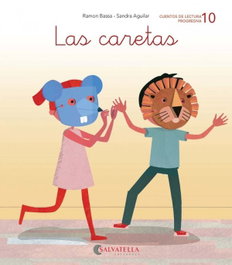 SALVATELLA, LAS CARETAS - Ramón Bassa, Sandra Aguilar