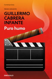 Puro humo, Guillermo Cabrera Infante - DEBOLSILLO