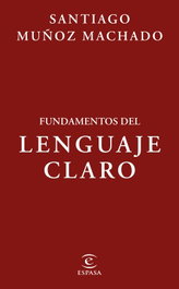 Fundamentos del lenguaje claro, Santiago Muñoz Machado - ESPASA CALPE