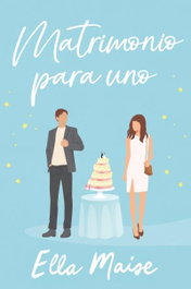 Matrimonio para uno, Ella Maise - TITANIA