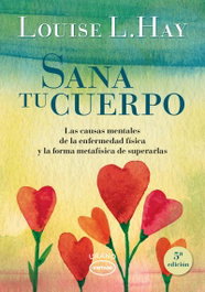 Sana tu cuerpo, Luise L. Hay - URANO EDITORIAL