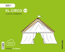 SANTILLANA, El Circo Cuanto Sabemos 3.0 ED2019 - VV.AA