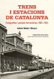 PAGES EDITORS, Trens i estacions de Catalunya, Antoni Nebot i Biosca