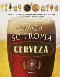 Haga su propia cerveza de forma artesanal, VV.AA. - TIKAL EDICIONES