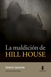 LA MALDICIÓN DE HILL HOUSE, Shirley Jackson - MINUSCULA EDITORIAL