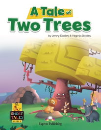 EXPRESS, A TALE OF TWO TREES - Express Publishing