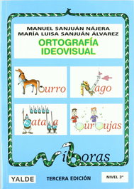 Ortografía ideovisual, nivel 3, Manuel Sanjuán Nájera / María Luisa Sanjuán Alvarez - YALDE