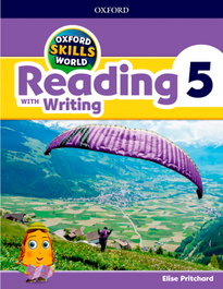 OXFORD SKILLS WORLD 5. READING AND WRITING, OXFORD UNIVERSITY PRESS - OXFORD UNIVERSITY PRESS