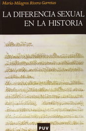 La diferencia sexual en la historia, María-Milagros Rivera Garretas - PUV.(PUB.UNIVERSITAT VALENCIA)