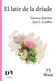 DRAKUL, El latir de la dríade, Vanessa Jiménez Díaz - DRAKUL