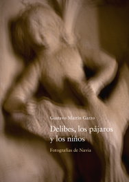 EOLAS, Delibes, los pájaros y los niños - Gustavo Martín Garzo