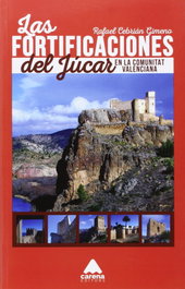CARENA EDITORS, Las fortificaciones del Júcar en la Comunitat Valenciana