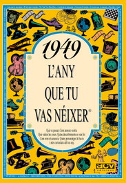 1949. L'any que tu vas néixer, Rosa Collado Bascompte - ACV EDICIONS (CATALAN)