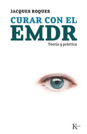 Curar con el EMDR, Jacques Roques - KAIROS