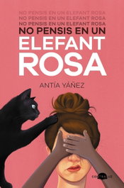 No pensis en un elefant rosa, Antía Yáñez - CONTRALUZ EDITORIAL