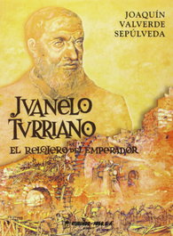 Juanelo Turriano, Juanelo Turriano - ANAYA