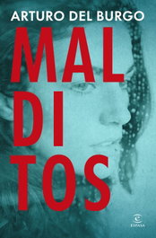 Malditos, Arturo del Burgo - ESPASA CALPE