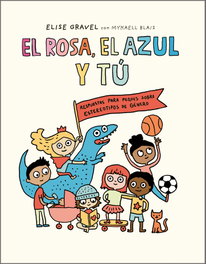 El rosa, el azul y tú, Elise Gravel - NUBEOCHO