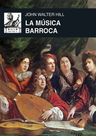 La música barroca, John Walter Hill - AKAL
