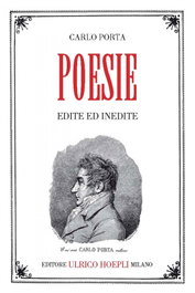 Poesie edite ed inedite, Carlo Porta - ULRICO HOEPLI