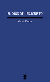 El Dios de Jesucristo, Walter Kasper - SIGUEME