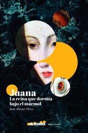 Juana, la reina que dormía bajo el mármol, Juan Manuel Olcese - BALA PERDIDA