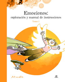 LIBSA Emociones: Exploración y Manual de Instrucciones. Tomo 1