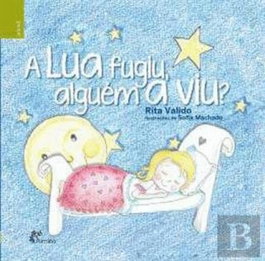 A lua fugiu, alguem a viu?, Rita Valido - ALFARROBA