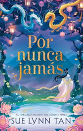 Por nunca jamás, Sue Lynn Tan - PUCK