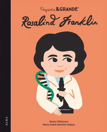 Pequeña & Grande Rosalind Franklin, María Isabel Sánchez Vegara - ALBA