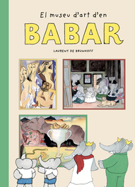 El museu d'art d'en Babar, Laurent de Brunhoff - MEDITERRANIA