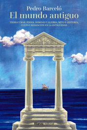 El mundo antiguo, Pedro Barceló - ALIANZA