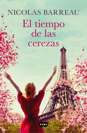 El tiempo de las cerezas, Nicolas Barreau - SUMA DE LETRAS
