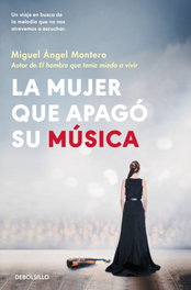 La mujer que apagó su música, Miguel Ángel Montero - DEBOLSILLO