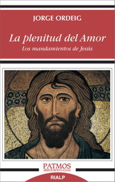 LA PLENITUD DEL AMOR, Jorge Ordeig - RIALP