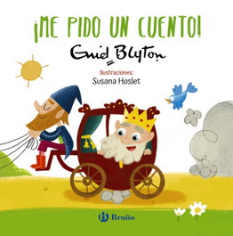 Enid Blyton. ¡Me pido un cuento! - Enid Blyton