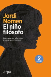 El niño filósofo, Jordi Nomen Recio - Arpa Editores