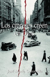 Los cipreses creen en Dios, José María Gironella - BOOKET