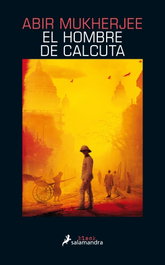 El hombre de Calcuta, Abir Mukherjee - SALAMANDRA