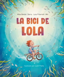La bici de Lola, Alba Barbe i Serra - Bellaterra