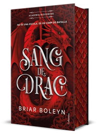 Sang de drac (Acadèmia Bloodwing 1) Edición limitada con cantos tintados, Briar Boleyn - COLUMNA EDICIONS