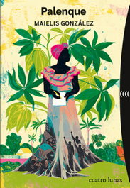 Palenque, Maielis González - CUATRO LUNAS