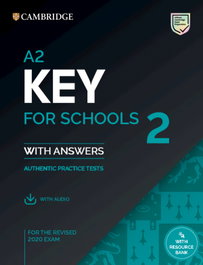 CAMBRIDGE, A2 Key for Schools 2 Practice Tests with answers, audio and Resource Bank - Varios autores